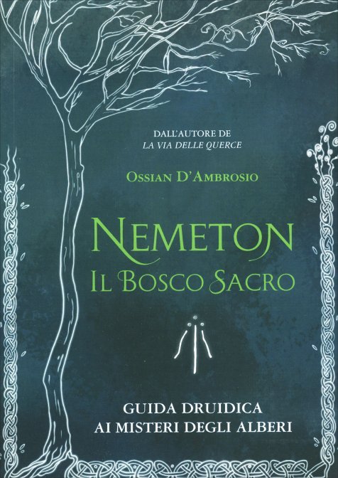 Nemeton - Il Bosco Sacro, guida druidica ai misteri degli alberi